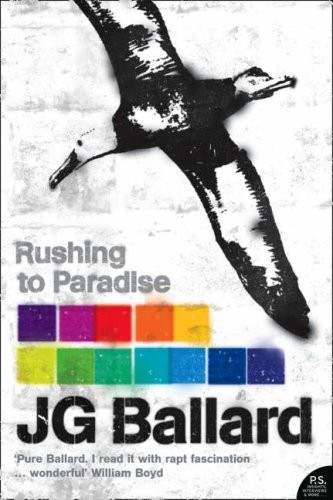 J. G. Ballard: Rushing to paradise (1994, Flamingo)