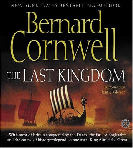 Bernard Cornwell: The Last Kingdom CD (Saxon Tales) (AudiobookFormat, 2005, HarperAudio)