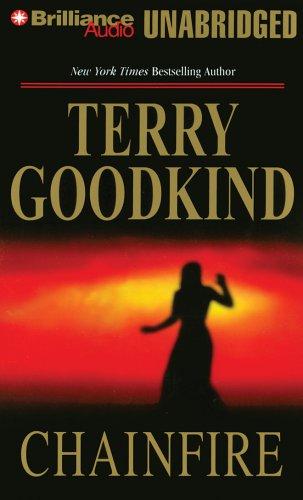 Terry Goodkind: Chainfire (AudiobookFormat, 2005, Brilliance Audio Unabridged)