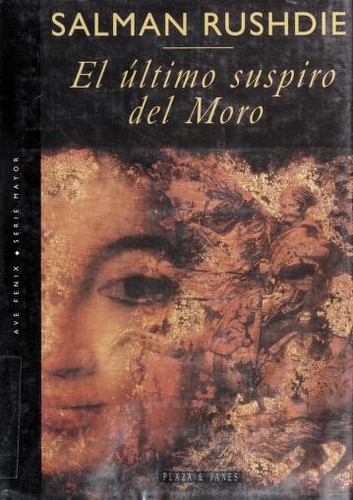 Salman Rushdie: El último suspiro del Moro (Spanish language, 1995, Plaza & Janés)