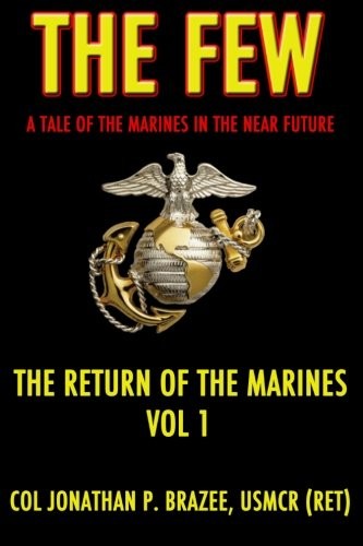 Jonathan P. Brazee: The Few (Paperback, 2013, Semper Fi Press)