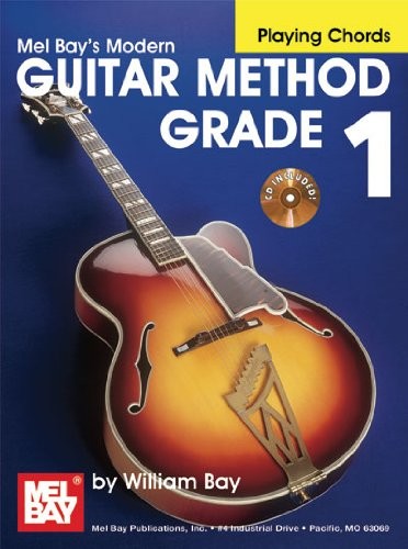 William Bay: Mel Bay's Modern Guitar Method Grade 1 (Paperback, 2010, Mel Bay Publications, Inc.)