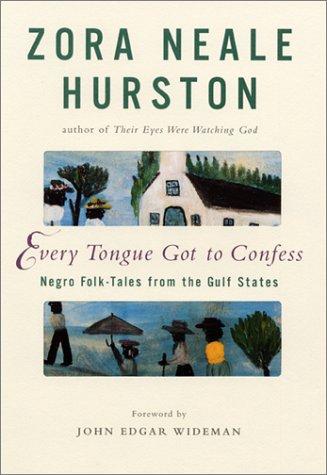 Zora Neale Hurston: Every tongue got to confess (Hardcover, 2001, HarperCollins)