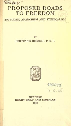 Bertrand Russell: Proposed roads to freedom (1919, H. Holt)