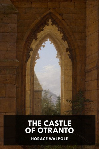 Horace Walpole: The Castle of Otranto (2017, Standard Ebooks)