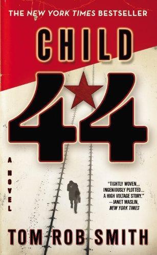 Tom Rob Smith: Child 44 (Leo Demidov, #1) (2008)