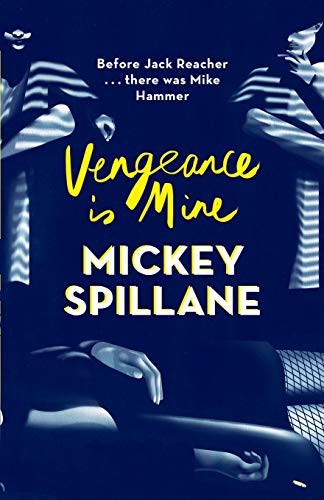 Mickey Spillane: Vengeance is Mine! (Paperback, Orion)