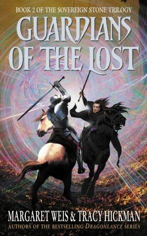 Margaret Weis, Tracy Hickman: Guardians of the Lost (The Sovereign Stone Trilogy) (Paperback, 2002, Voyager)