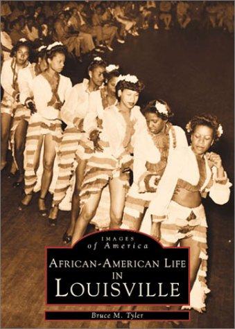 Bruce Michael Tyler: African-American life in Louisville (1998, Arcadia)