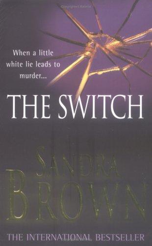 Sandra Brown: The Switch (Paperback, 2001, Piatkus Books)
