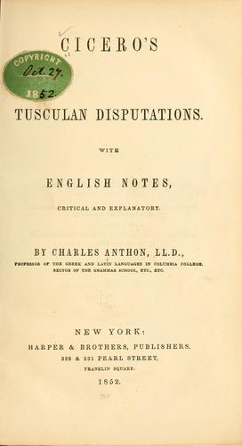 Cicero: Cicero's Tusculan disputations. (Latin language, 1852, Harper & brothers)