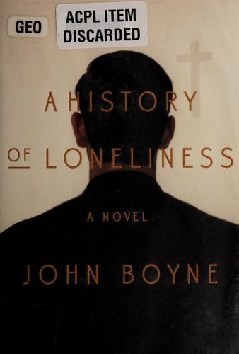 John Boyne: A history of loneliness (2015)