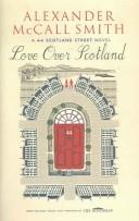 Alexander McCall Smith: LOVE OVER SCOTLAND (44 SCOTLAND STREET 3) (Hardcover, 2006, POLYGON)