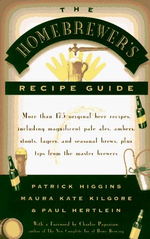 Patrick Higgins: The homebrewer's recipe guide (1996, Simon & Schuster)