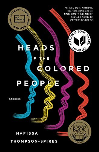 Nafissa Thompson-Spires: Heads of the Colored People (Paperback, 2019, 37 Ink)