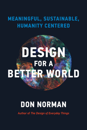 Donald A. Norman: Design for a Better World (Hardcover, 2023, MIT Press)