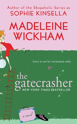 Madeleine Wickham: The Gatecrasher (EBook, 2011, Thomas Dunne Books)