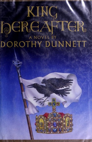 Dorothy Dunnett: King hereafter (1982, Knopf, Distributed by Random House)