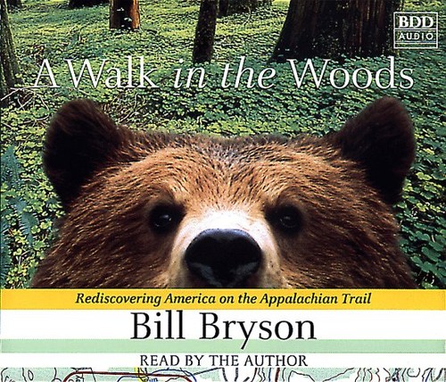 Bill Bryson: A Walk in the Woods : Rediscovering America on the Appalachian Trail (Cassette) (1998, Random House Audio)