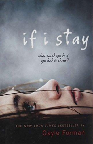 Gayle Forman: If I Stay (If I Stay, #1) (2009)
