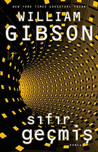 William Gibson: Sifir Gecmis (Paperback, 2017, Artemis Yayinlari)