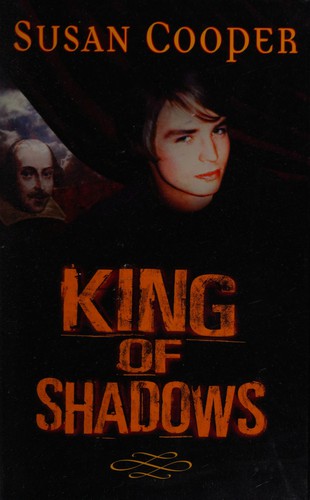 Susan Cooper: King of shadows (1999, Bodley Head)