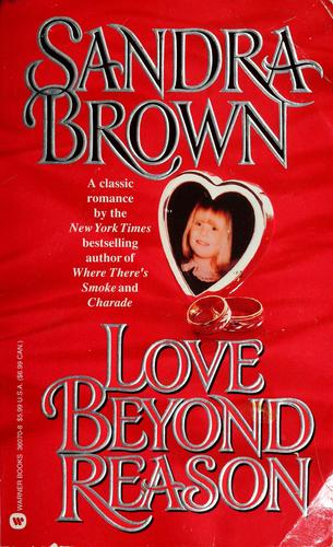 Sandra Brown: Love Beyond Reason (1994, Warner Books)