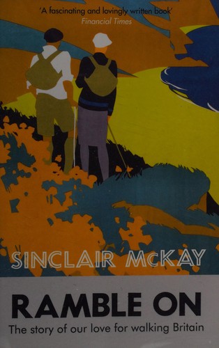 Sinclair McKay: Ramble On (2013, HarperCollins Publishers Australia)