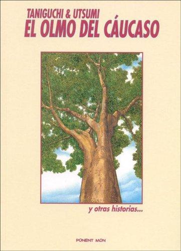 Jiro Taniguchi, Ryuichiro Utsumi: El Olmo del Caucaso (Paperback, Spanish language, 2005, Ponent Mon)