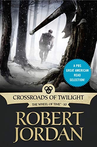 Robert Jordan: Crossroads of Twilight: Book Ten of 'The Wheel of Time' (2010, Tor Fantasy)