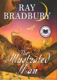 Ray Bradbury: The Illustrated Man (Hardcover, 1997, William Morrow)