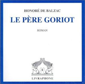 Honoré de Balzac, Eric Herson-Macarel: Le Père Goriot (coffret 8 CD) (AudiobookFormat, French language, 2003, Livraphone)