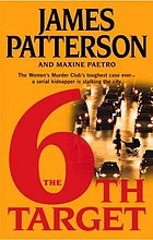 James Patterson, Maxine Paetro: The 6th target (Hardcover, 2007, Little, Brown)