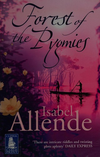 Isabel Allende: Forest of the Pygmies (2005, Howes, Clipper)
