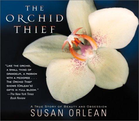 Susan Orlean: The Orchid Thief (AudiobookFormat, 2002, Highbridge Audio)