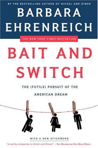 Barbara Ehrenreich: Bait and Switch (Paperback, 2006, Owl Books)