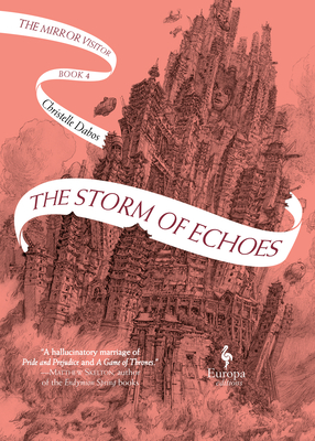 Hildegarde Serle, Christelle Dabos: The Storm of Echoes (Hardcover, 2021, Europa Editions, Incorporated)