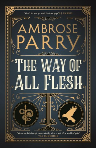 Ambrose Parry: Way of All Flesh (EBook, 2018, Canongate Books)