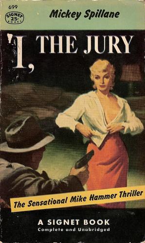 Mickey Spillane: I, the Jury (Paperback, 1948, New American Library of World Literature)