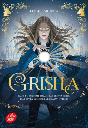 Leigh Bardugo: Grisha t.1 (2020, Hachette Jeunesse, POCHE JEUNESSE)