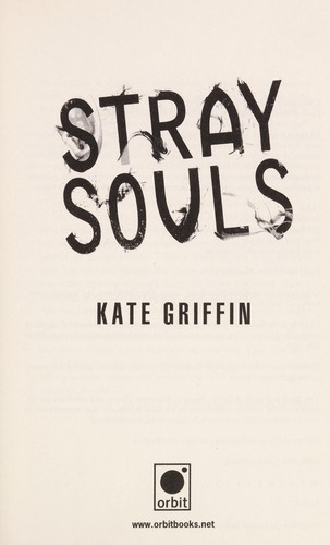 Kate Griffin: Stray souls (2012)