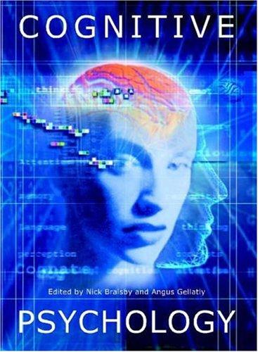 Nick Braisby, Angus Gellatly: Cognitive psychology (2005, Oxford University Press, In association with The Open University)