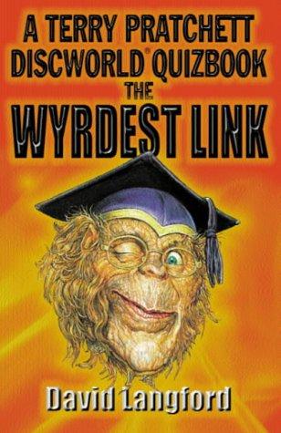 Terry Pratchett, David Langford: The Wyrdest Link (Paperback, 2002, Gollancz, Orion Publishing Group, Limited)
