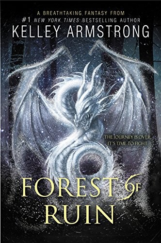 Kelley Armstrong: Forest of Ruin (Age of Legends Trilogy) (Paperback, 2017, HarperCollins)