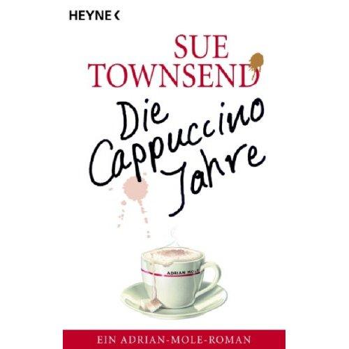 Sue Townsend: Die Cappuccino- Jahre. Aus dem Tagebuch des Adrian Mole. (Paperback, German language, 2002, Heyne)