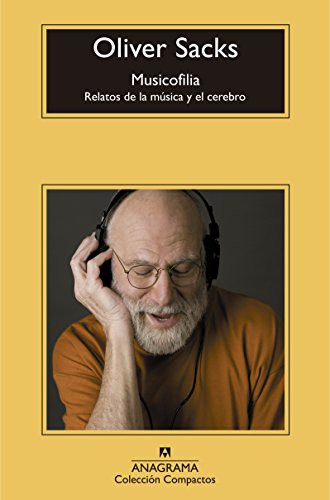 Oliver Sacks: Musicofilia (Paperback, Spanish language, 2015, Anagrama)