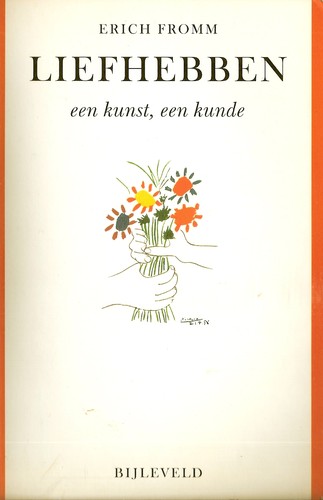 Erich Fromm: Liefhebben, een kunst, een kunde (Paperback, Dutch language, 1995, Bijleveld)