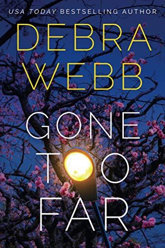 Debra Webb: Gone Too Far (Paperback, 2021, Thomas & Mercer)