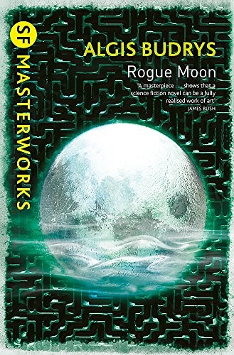 Algis Budrys: Rogue Moon (2012, Gollancz)