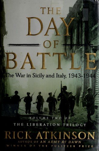 Rick Atkinson: The Day of Battle (Paperback, 2008, Henry Holt and Company)